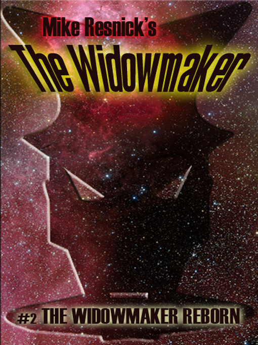 Title details for The Widowmaker Reborn by Mike Resnick - Available